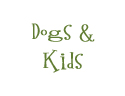 Dogs and Kids